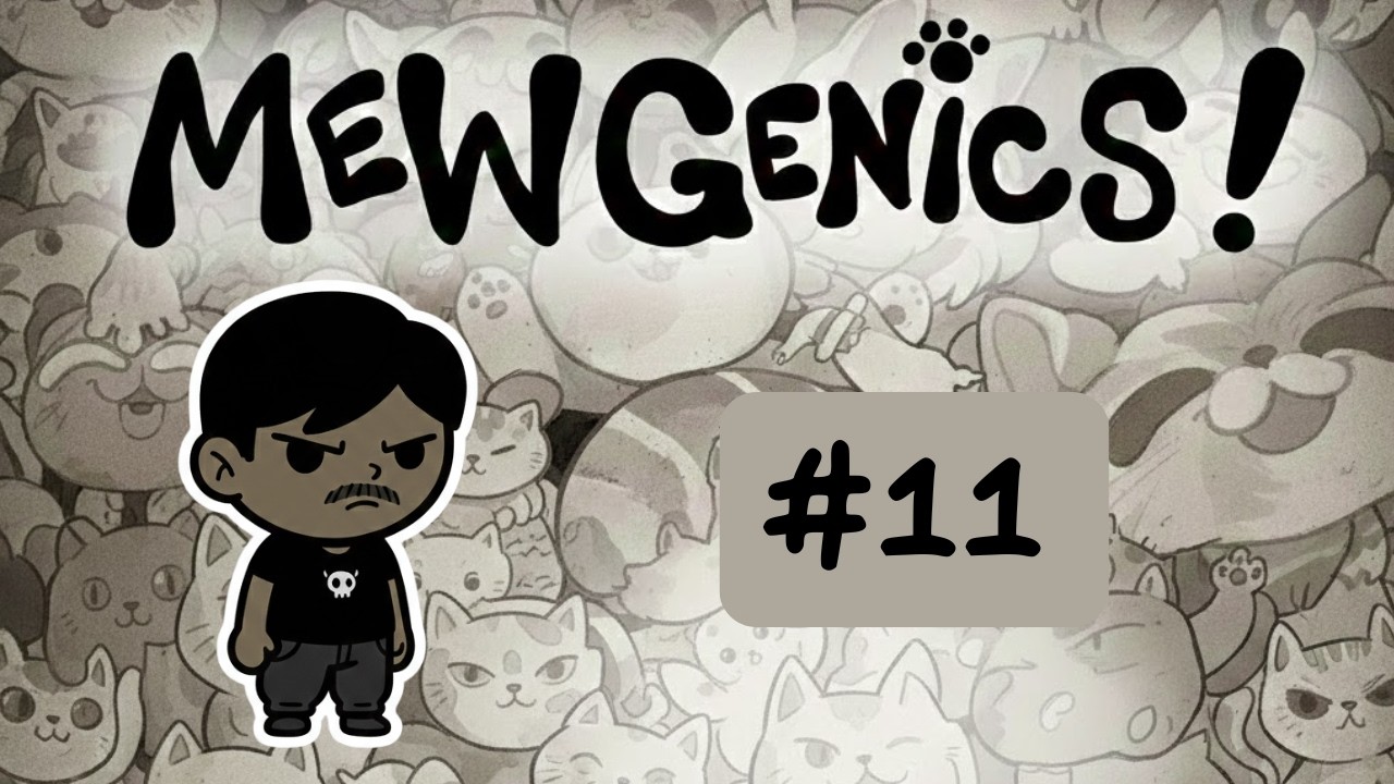 Mewgenics #11