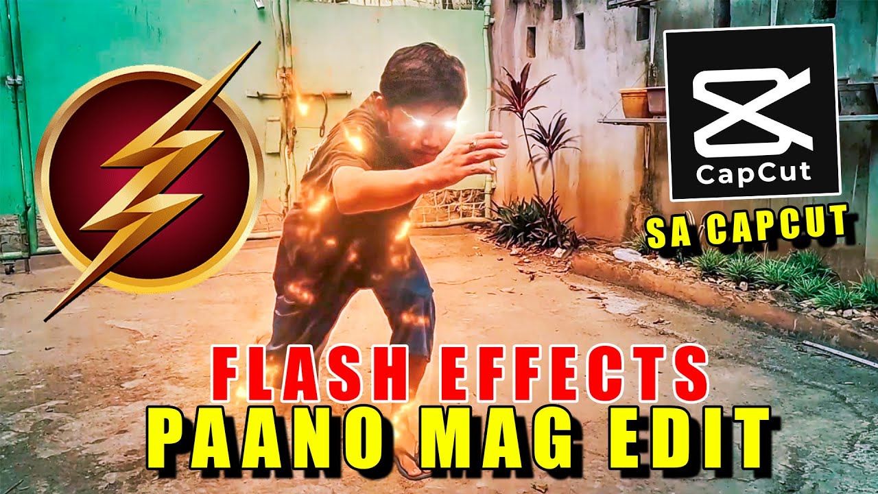 HOW To Edit Flash Effects SA CAPCUT Tagalog TUTORIAL #capcut #capcutedit #theflashmovie