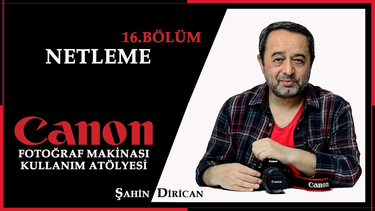 Canon Fotoğraf Makinesi Kullanımı-16: Netleme