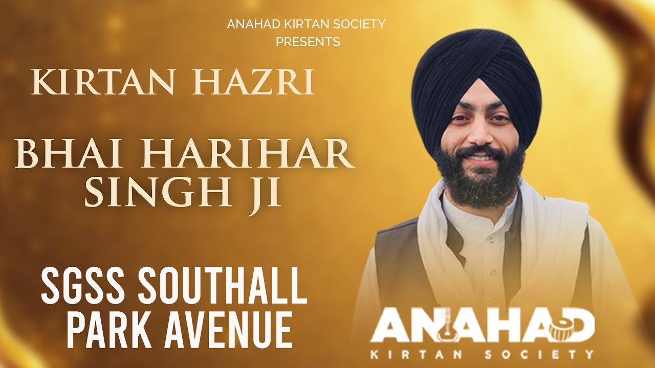 Bhai Harihar Singh Delhi Wale | SGSS Southall Park Avenue |