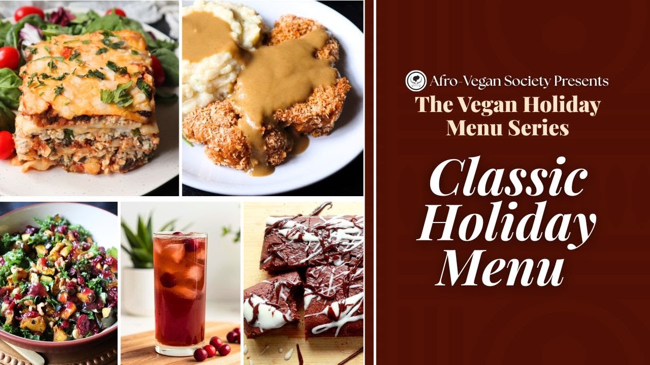 Classic Holiday Menu with Jess| Afro-Vegan Society Holiday Menu Series