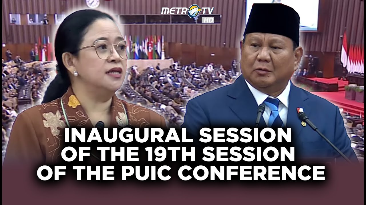 BREAKING NEWS - The 19th Conference of the Parliamentary Union of the OIC (PUIC) in Jakarta