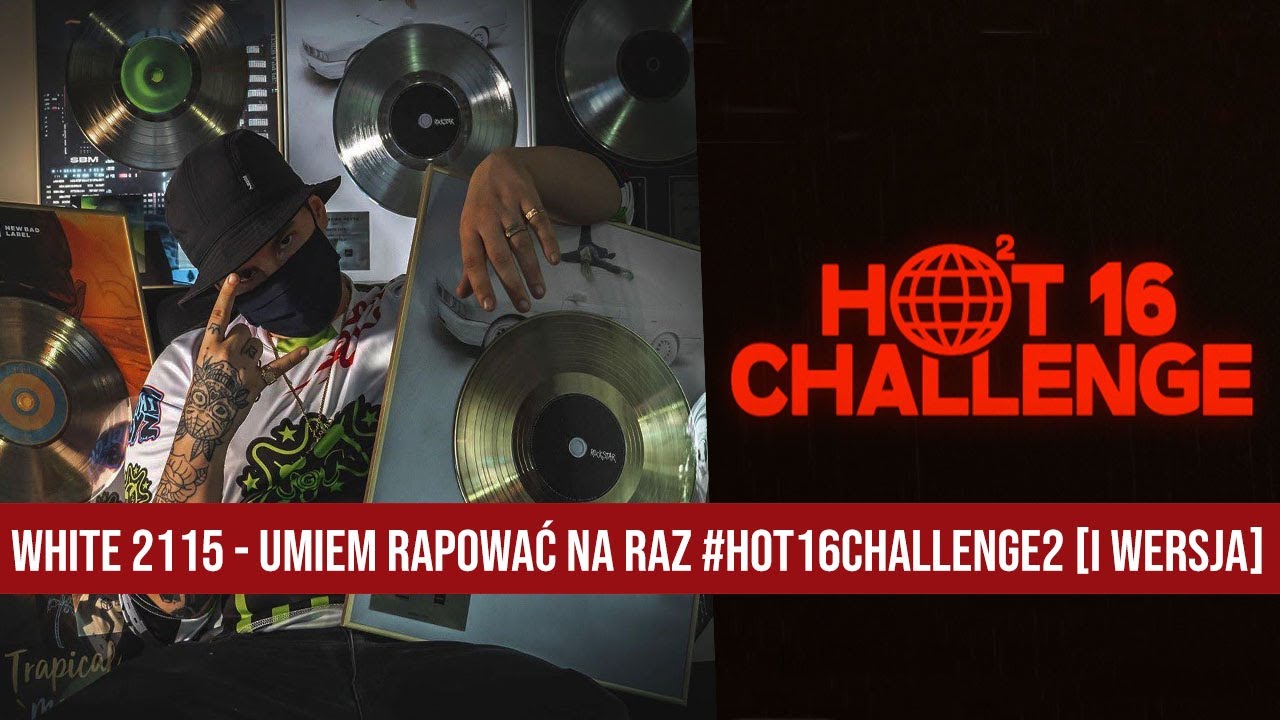 White 2115 - Umiem rapować na raz #Hot16Challenge2 [I wersja]