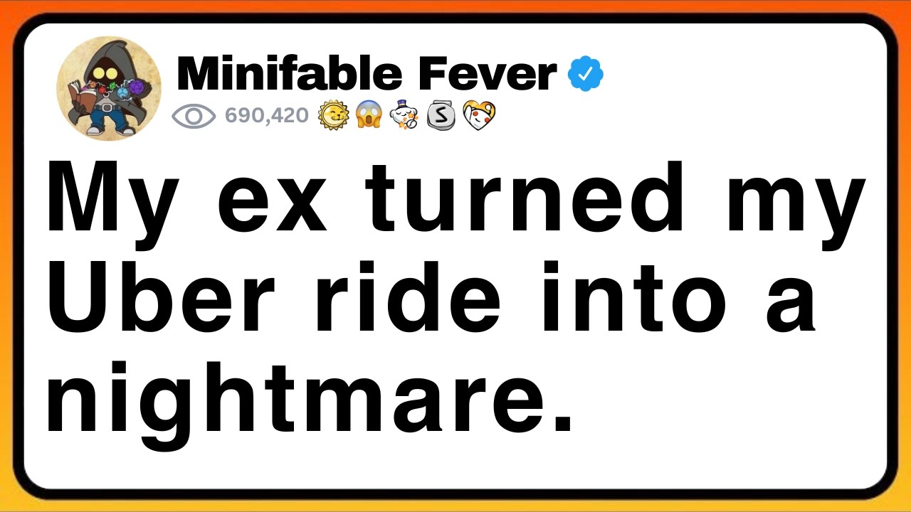 My ex turned my Uber ride into a nightmare. [FULL STORY]