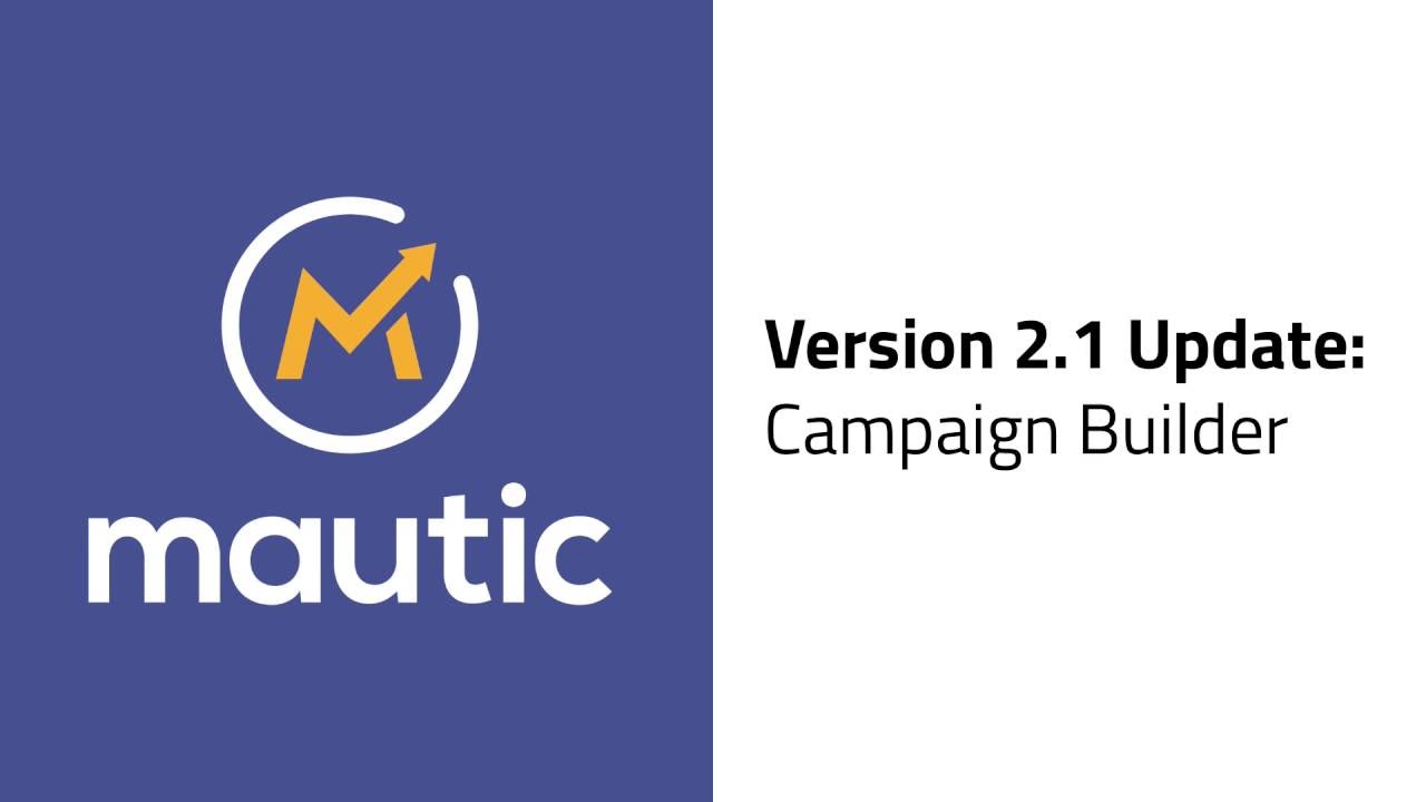 Mautic 2.1 Update - New Campaign Builder
