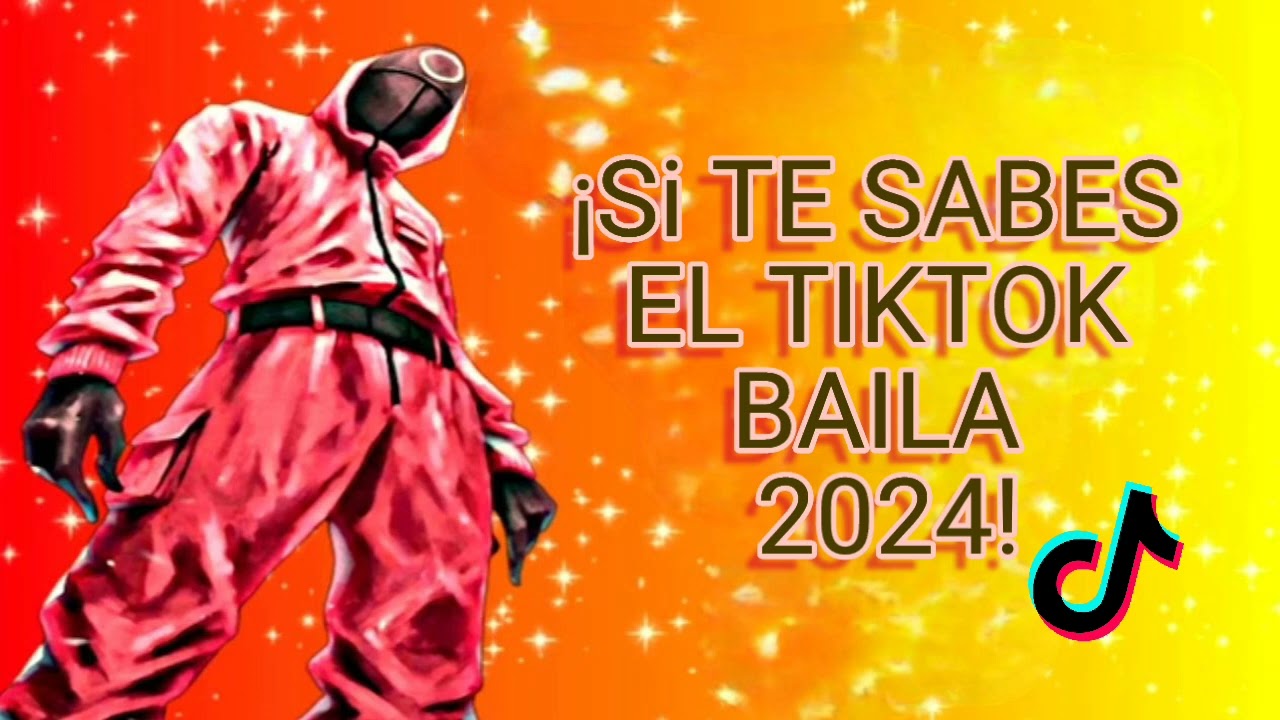¡SI TE SABES EL TIKTOK BAILA 2024! 😛