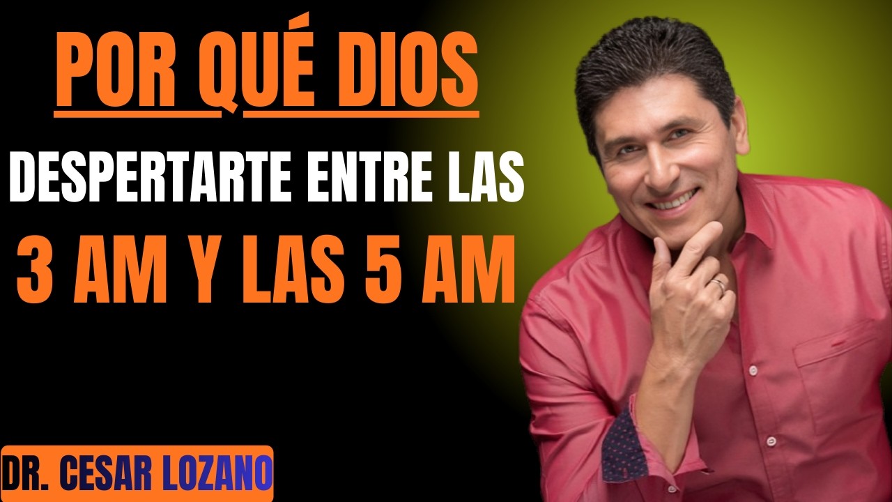 Si te despiertas entre las 3 y las 5 de la mañana haz estas cosas – Dr Cesar Lozano