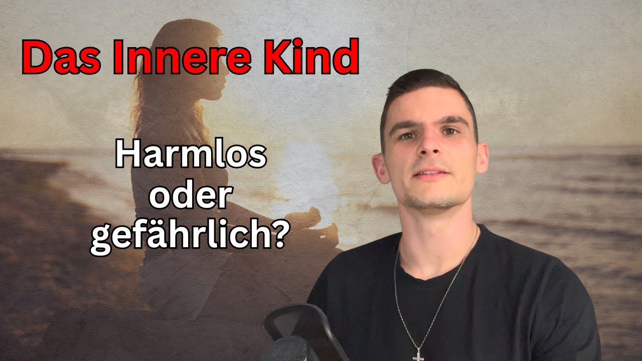 Das Innere Kind heilen - Darf man das als Christ?