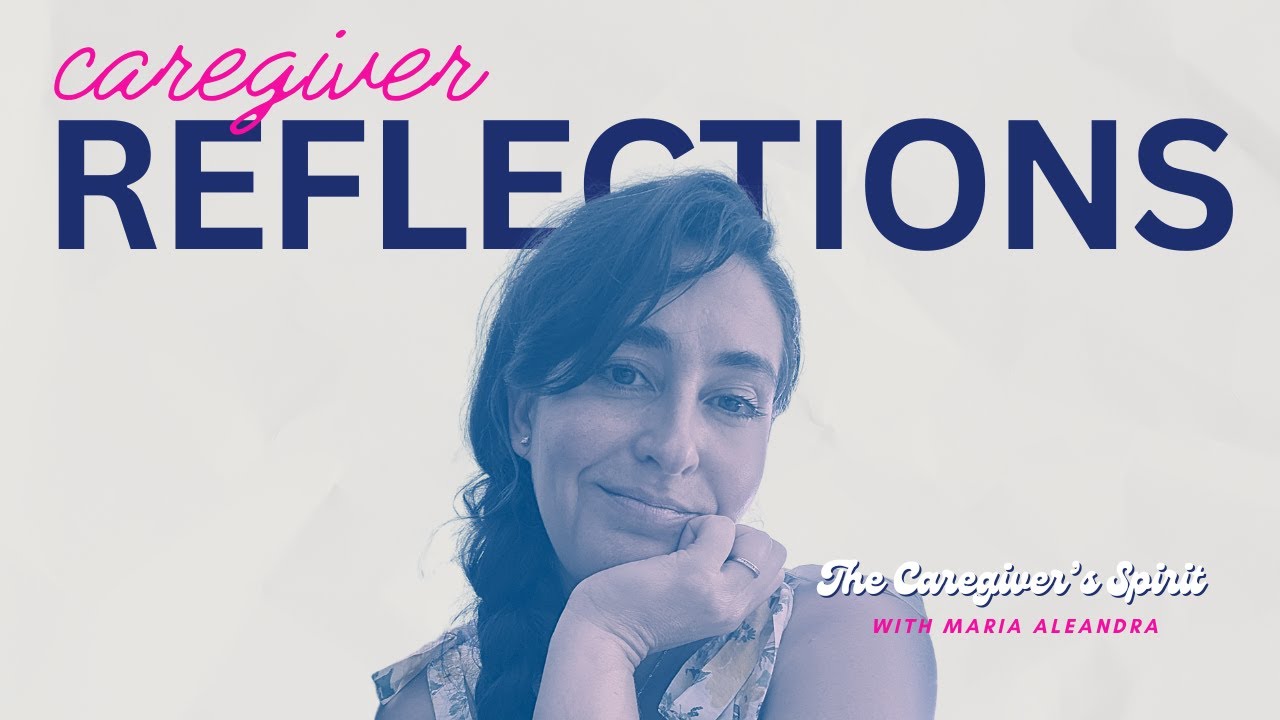 Caregiver Reflections: A Path to Renewal