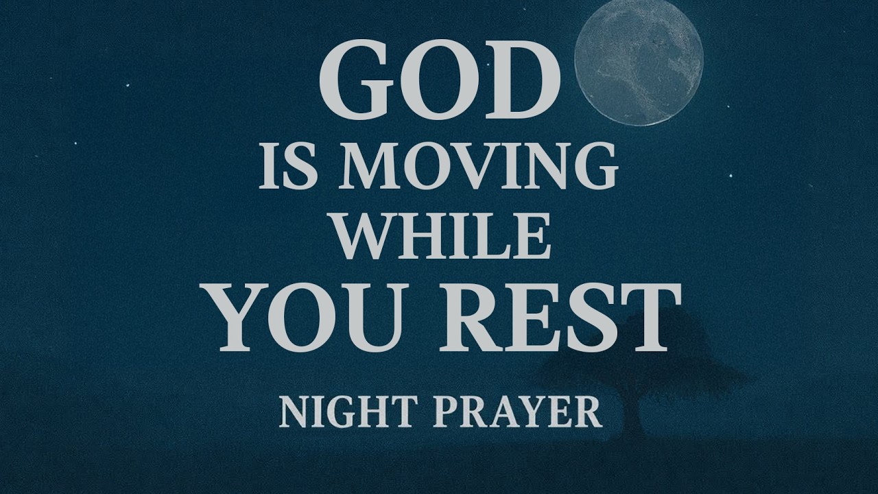 Night Prayer | LISTEN TO THIS PRAYER BEFORE SLEEP AND LET GOD WORK FOR YOU | Prayer for Sleep