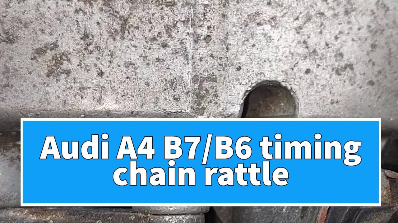 Стук цепи ГРМ в Audi A4 B7