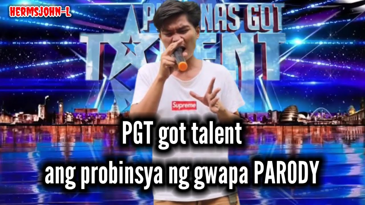 PGT got talent: ang probinsya ng gwapa | PARODY