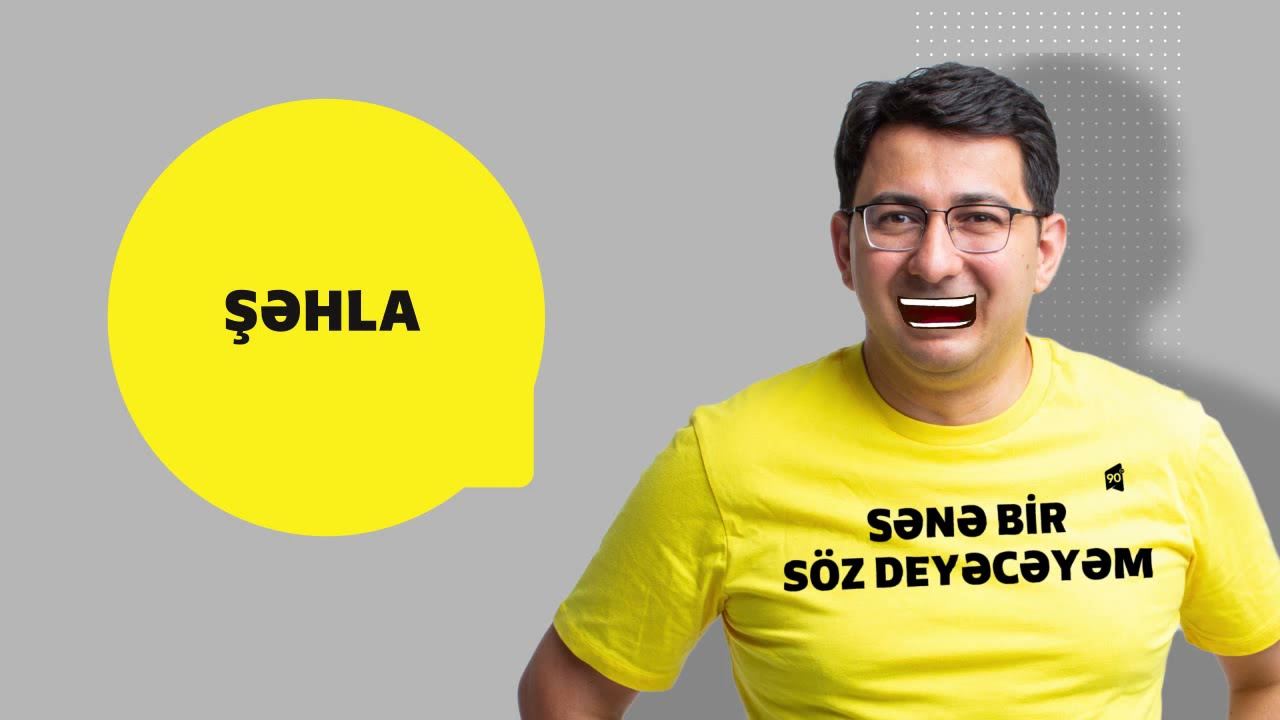 Şəhla s&ouml;z&uuml;n&uuml;n mənası