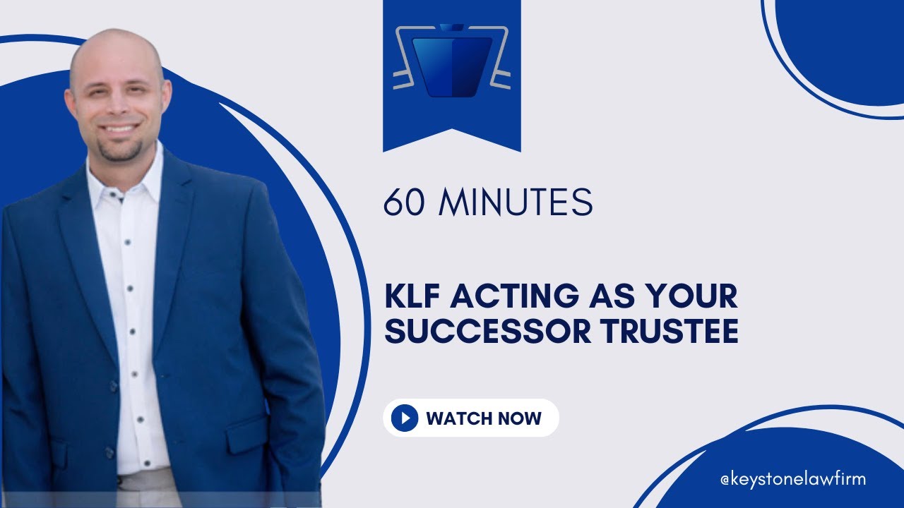 Keystone acting as your successor trustee