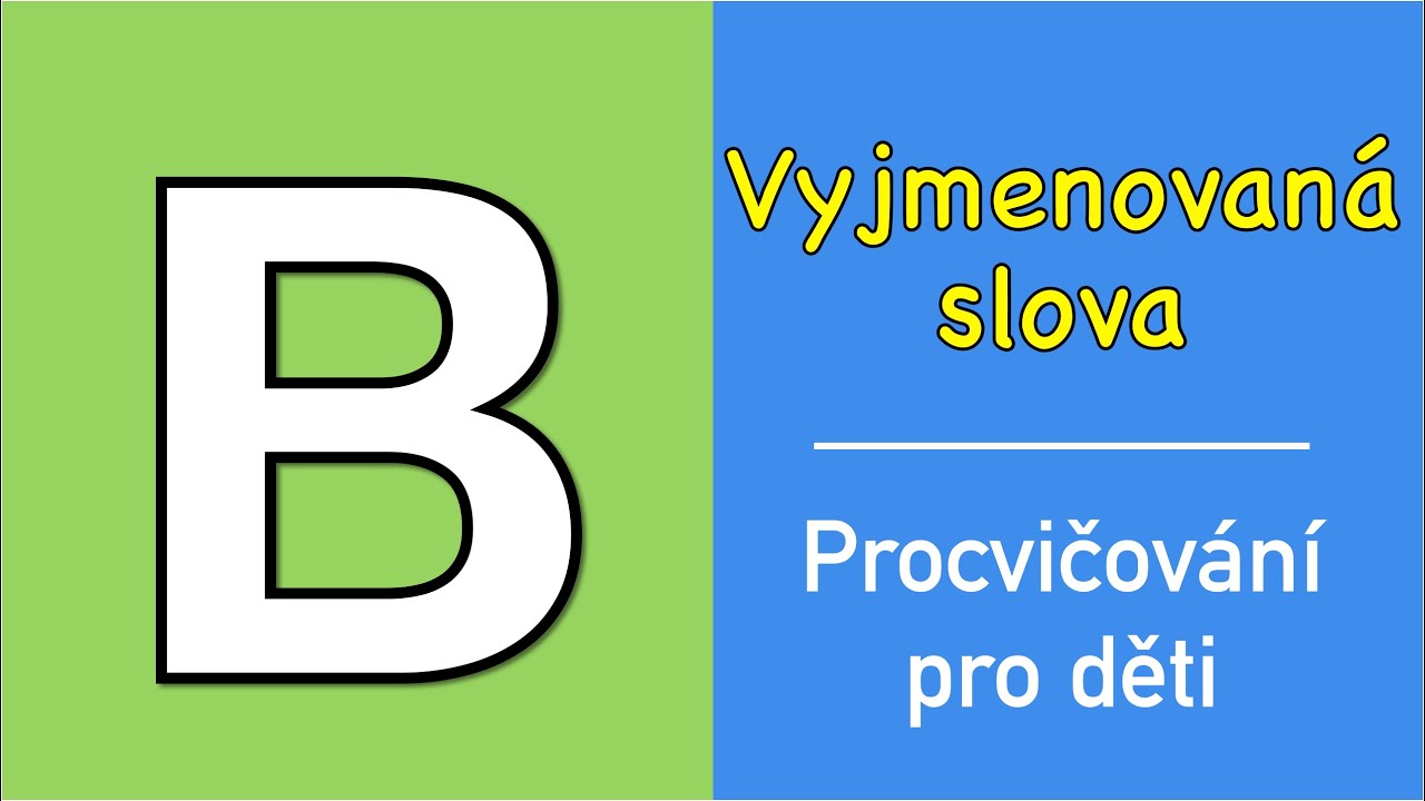 Procvičování - vyjmenovaná slova po B