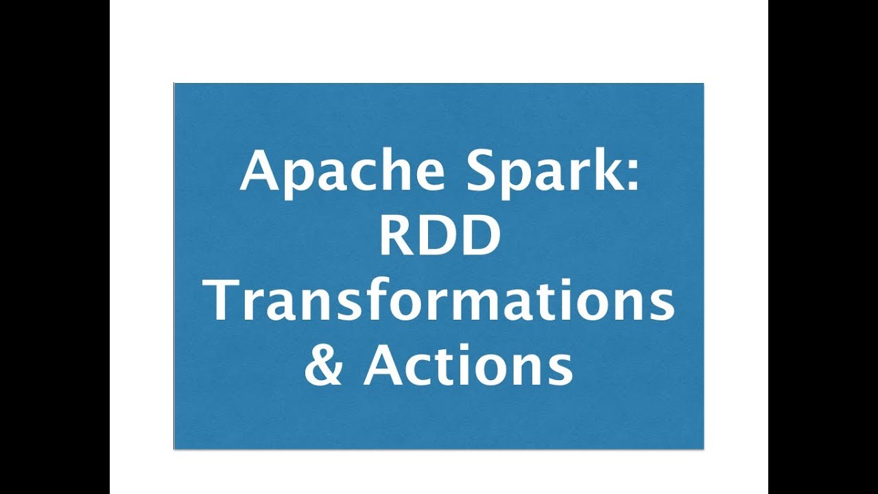 Apache Spark Tutorial - 1 : RDD Transformations | RDD Actions