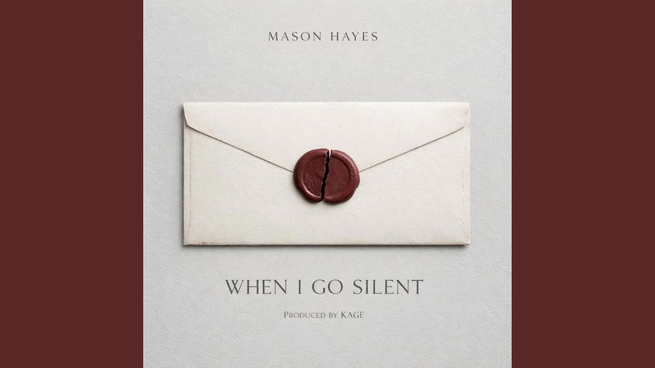 When I Go Silent (feat. Mason Hayes)