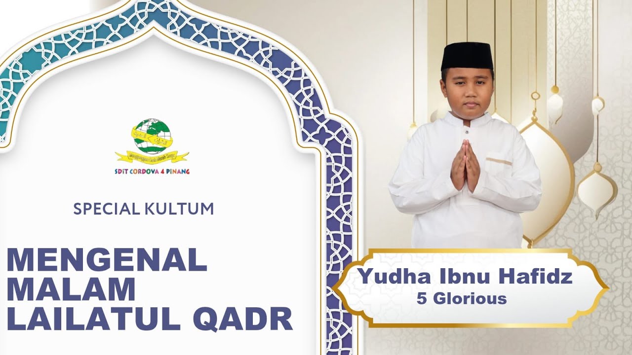 KULTUM BERBUKA_Yudha Ibnu Hafidz (Mengenal Malam Lailatul Qadar)