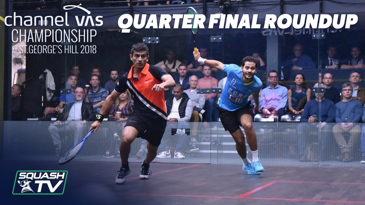 Squash: Quarter Final Roundup - Channel VAS 2018