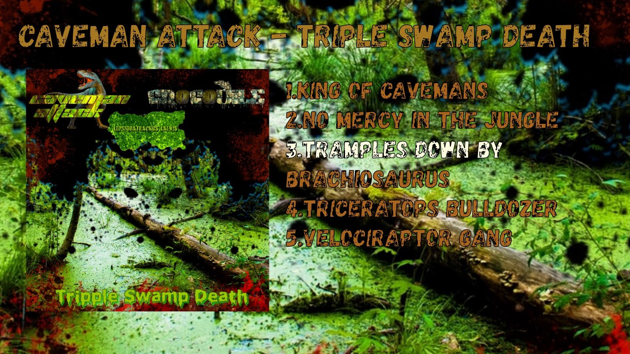 Caveman Attack - Tripple Swamp Death