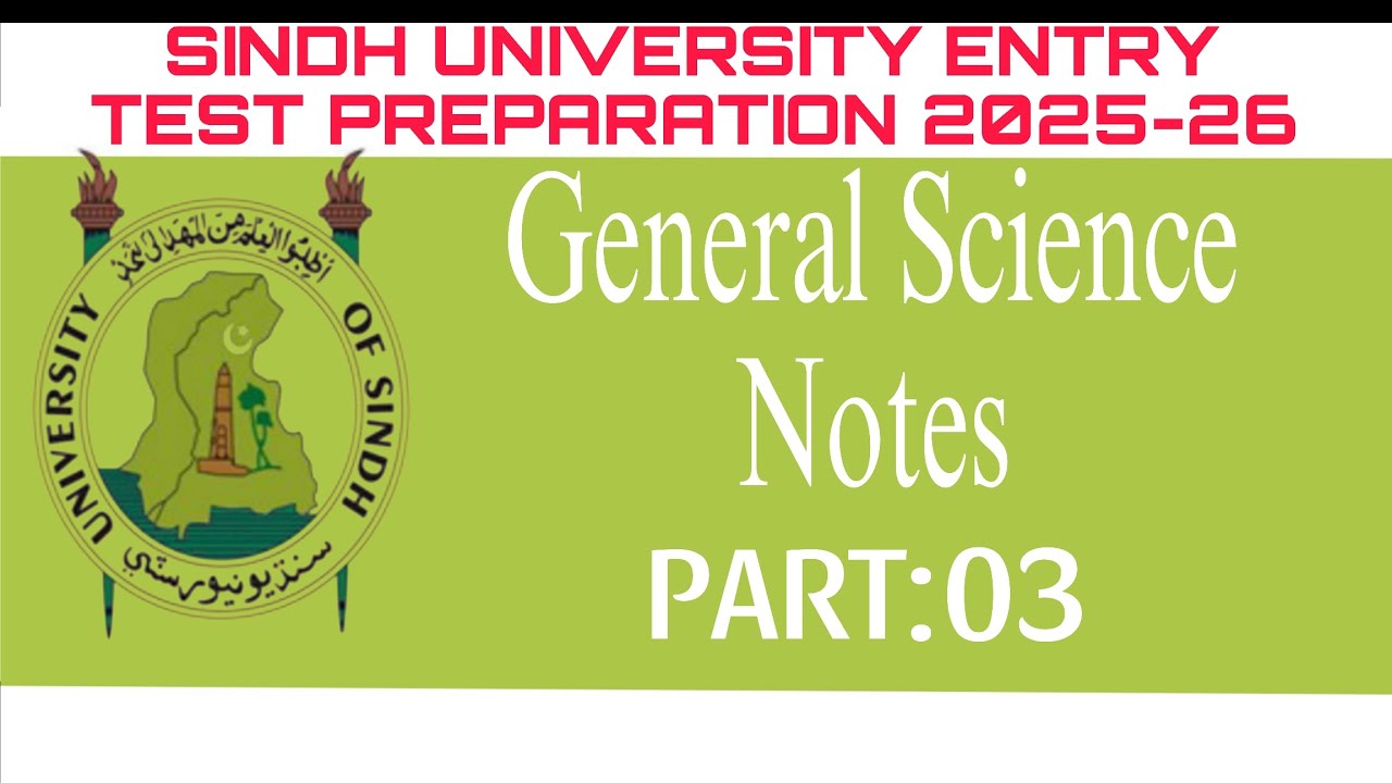 SINDH UNIVERSITY ENTRY TEST PREPARATION 2025-26 | FREE COURSE PART - 3 |GENERAL SCIENCE NOTES | MCQS