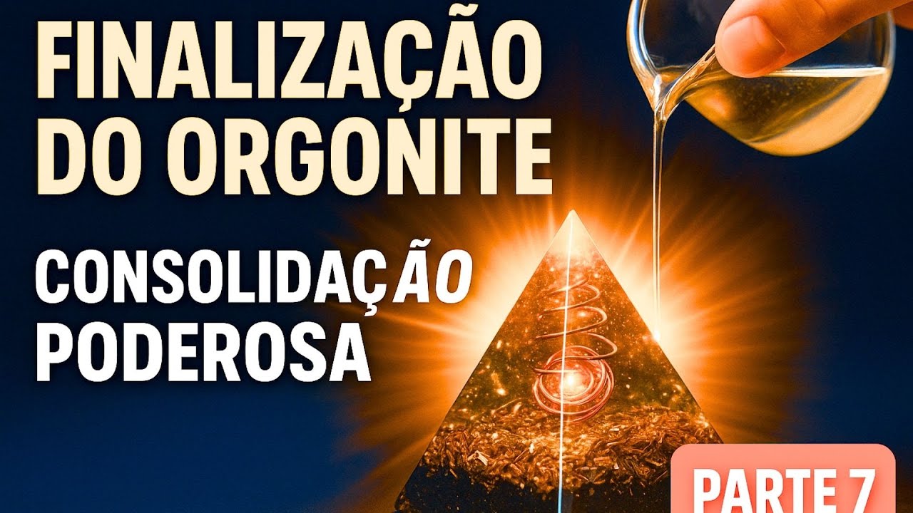 Finalização do Orgonite: Onde a Energia Ganha Forma [Parte 7]