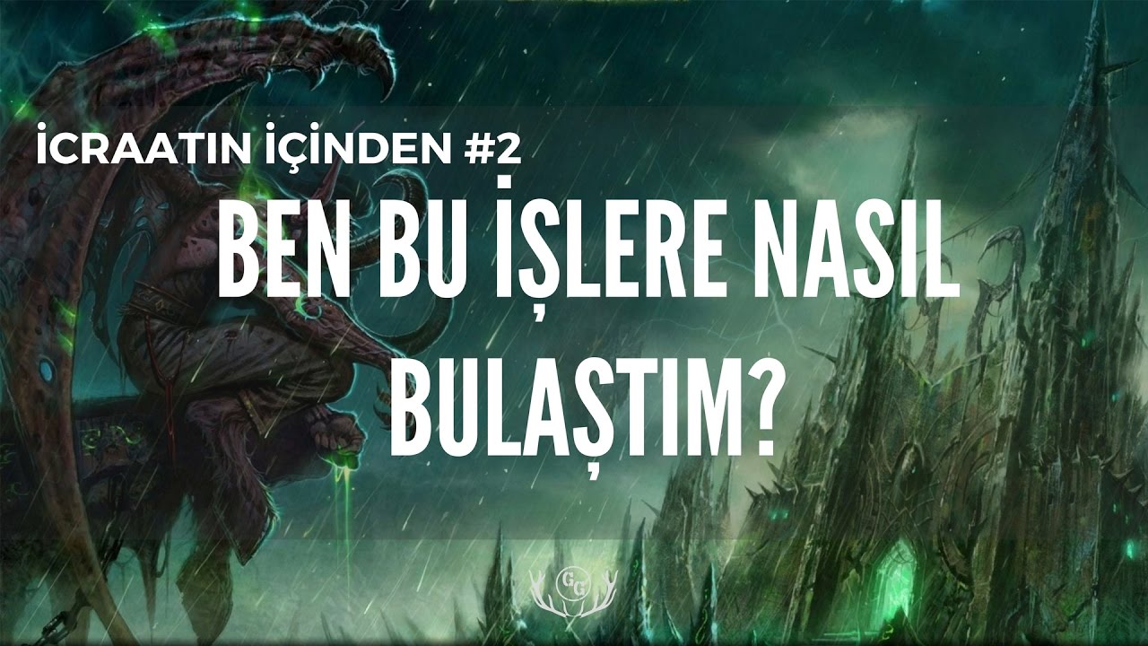 İcraatın İçinden #2 - WoW Oynamaya Nasıl Başladım?