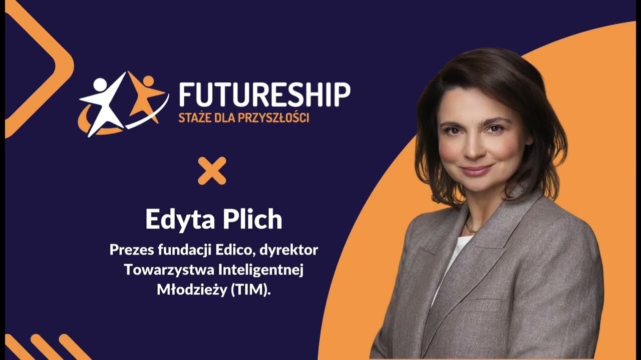 Futureship: jak łączyć edukację i biznes, by przygotować młodych do pracy? | Edyta Plich