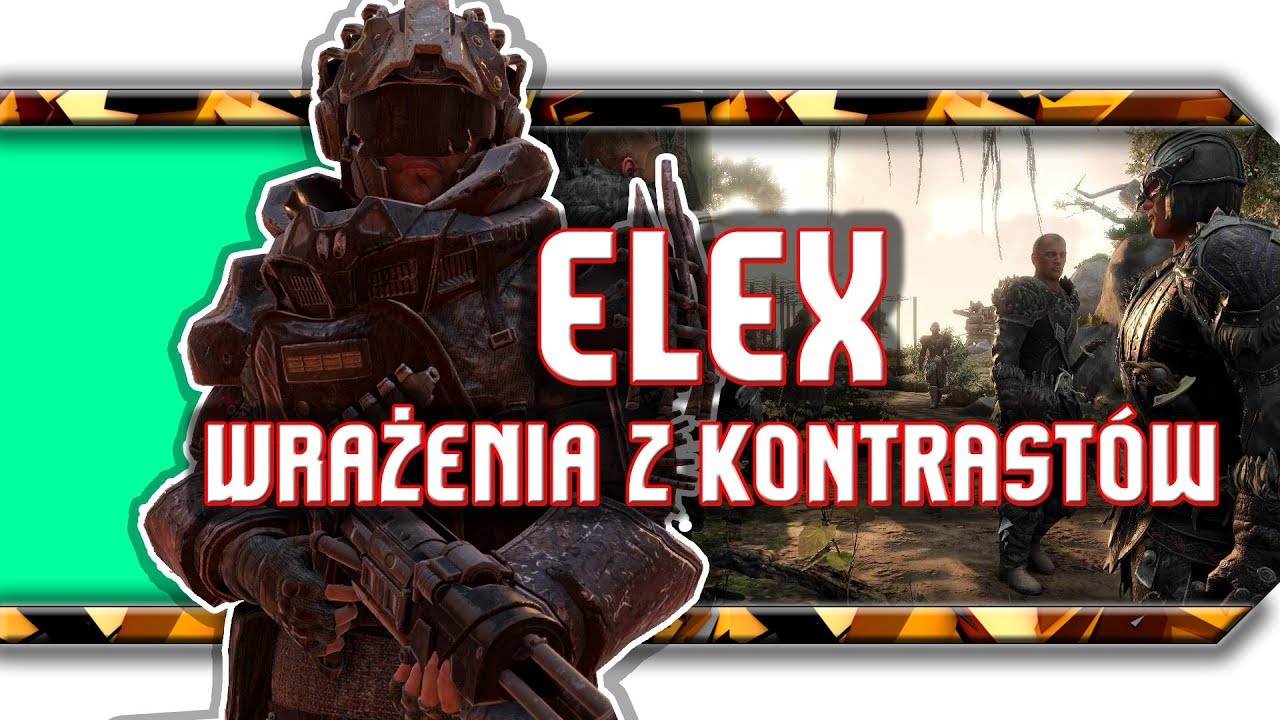 🔥 ELEX / Drewno czy świeżość? Wrażenia ze świata ELEX