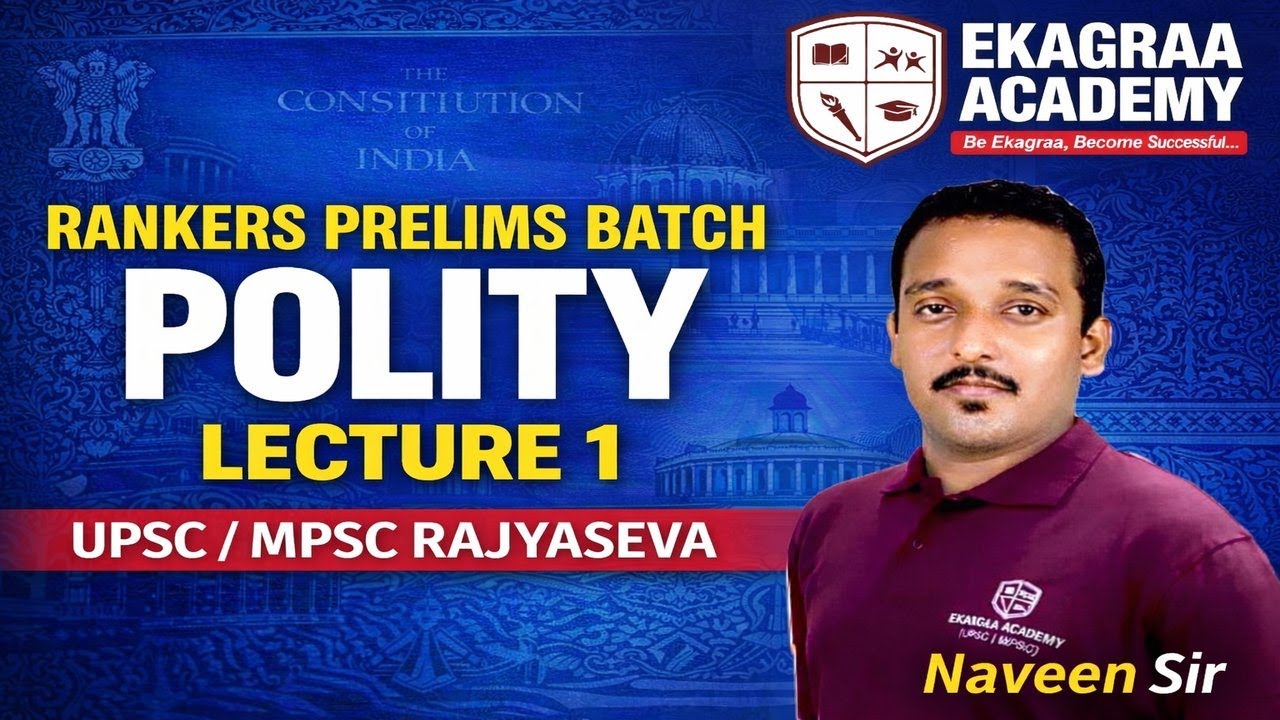 POLITY MODULE RANKER'S PRELIMS BATCH | UPSC/MPSC By Naveen Sir 