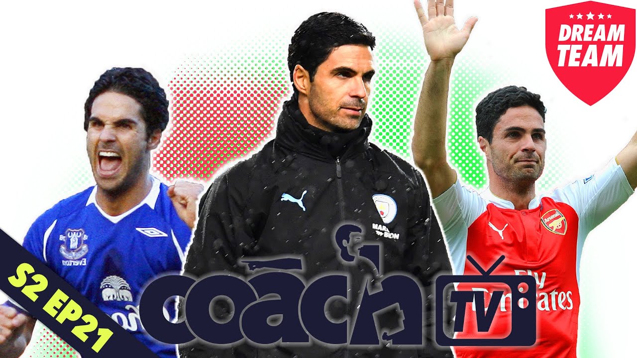 ARTETA WILL BE A DISASTER AT ARSENAL | DREAM TEAM COACH TV (SERIES TWO - EPISODE 21)
