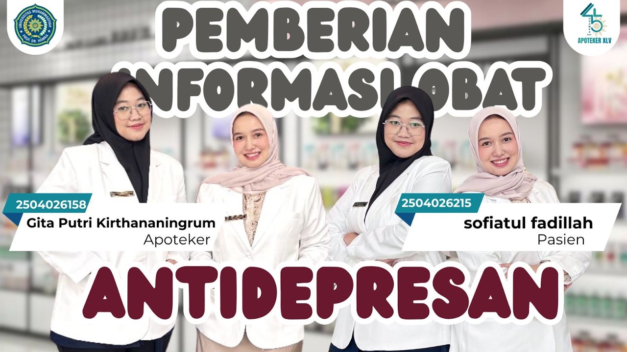 PELAYANAN INFORMASI OBAT (PIO) ANTIDEPRESAN | APOTEKER UHAMKA 45 | KELAS A