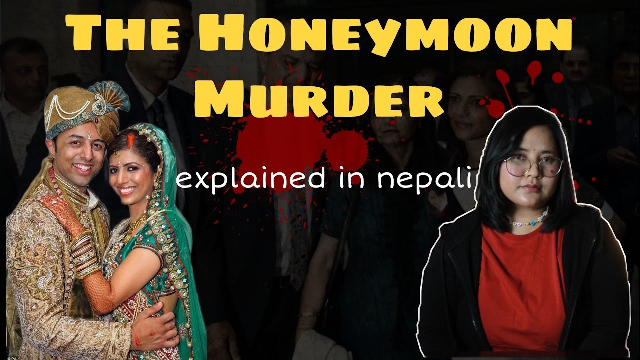 Anni Hindocha: The Honeymoon Murder (Explained in Nepali)