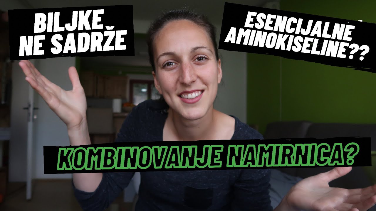 BILJNI PROTEINI SU NEKOMPLETNI / Mit ili istina?