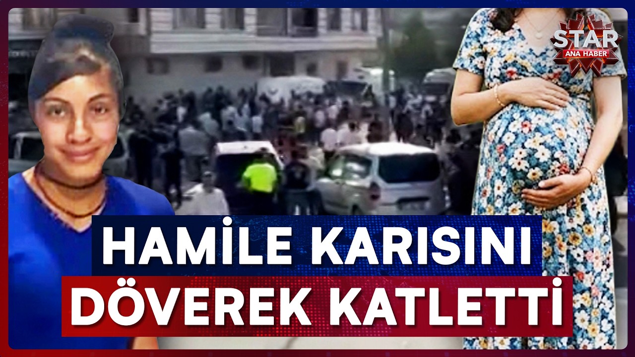 6 Aylık Hamile&nbsp;Eşini Vahşice D&ouml;verek &Ouml;ld&uuml;rd&uuml;! | Star Ana Haber