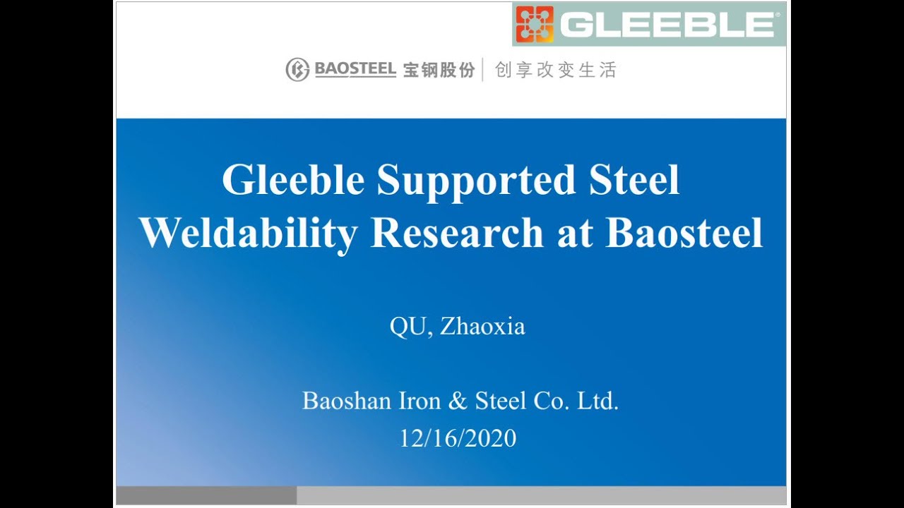 Episode 32 - Gleeble Supported Steel Weldability Research at BaoSteel