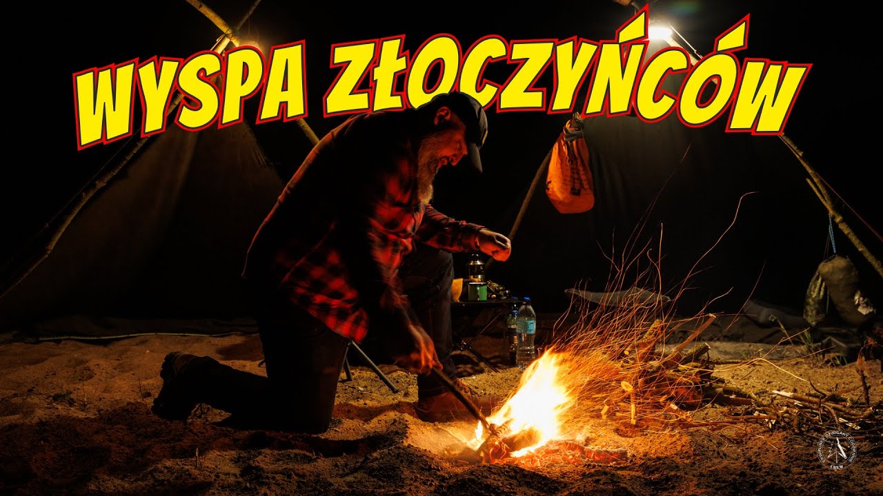 Wyspa Złoczyńc&oacute;w #biwakowanie #bushcraft