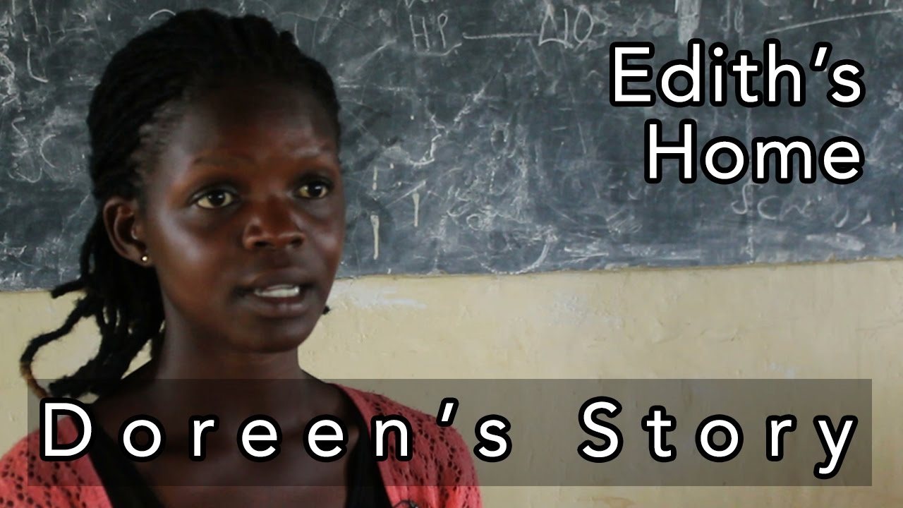 Doreen's Story - Edith's Home, Uganda