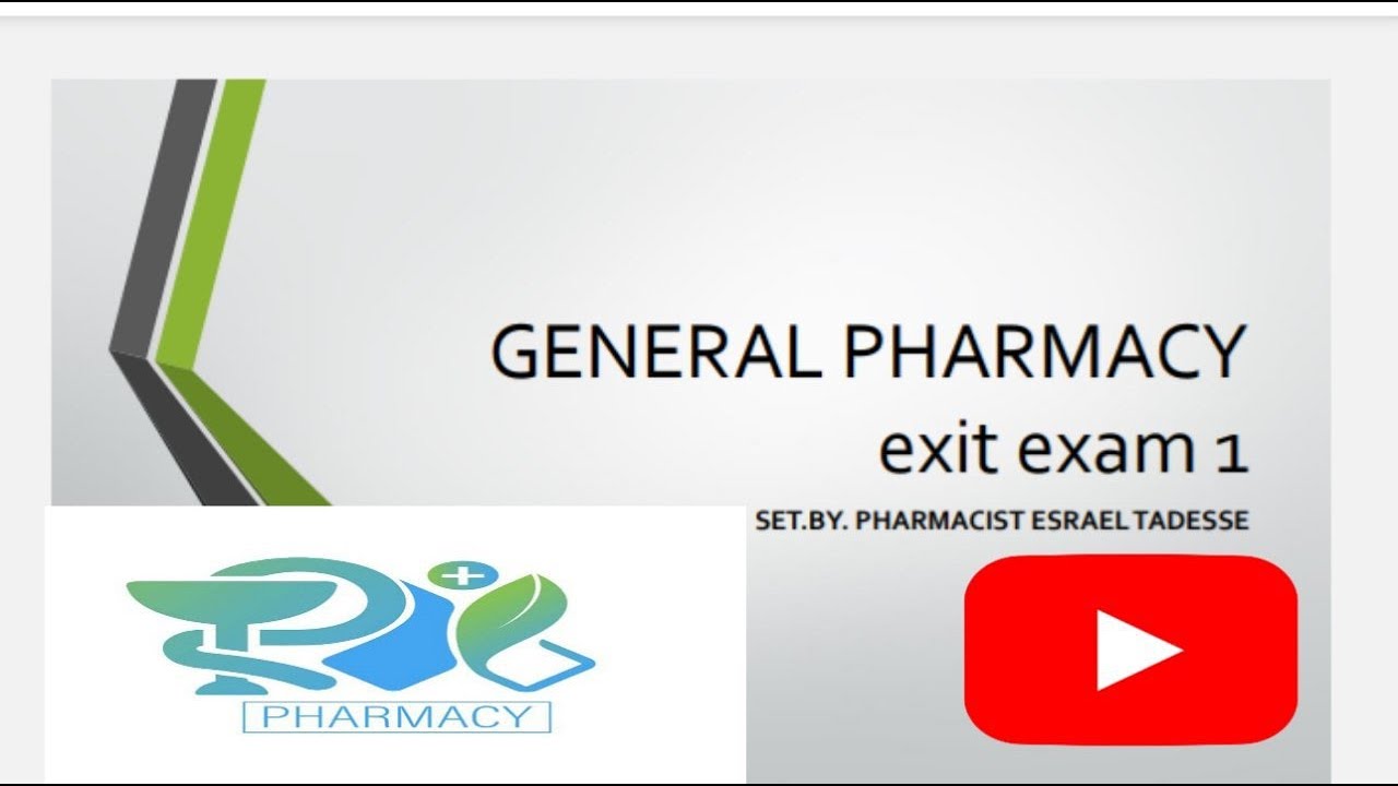 GENERAL PHARMACY EXIT EXAM PART 1
