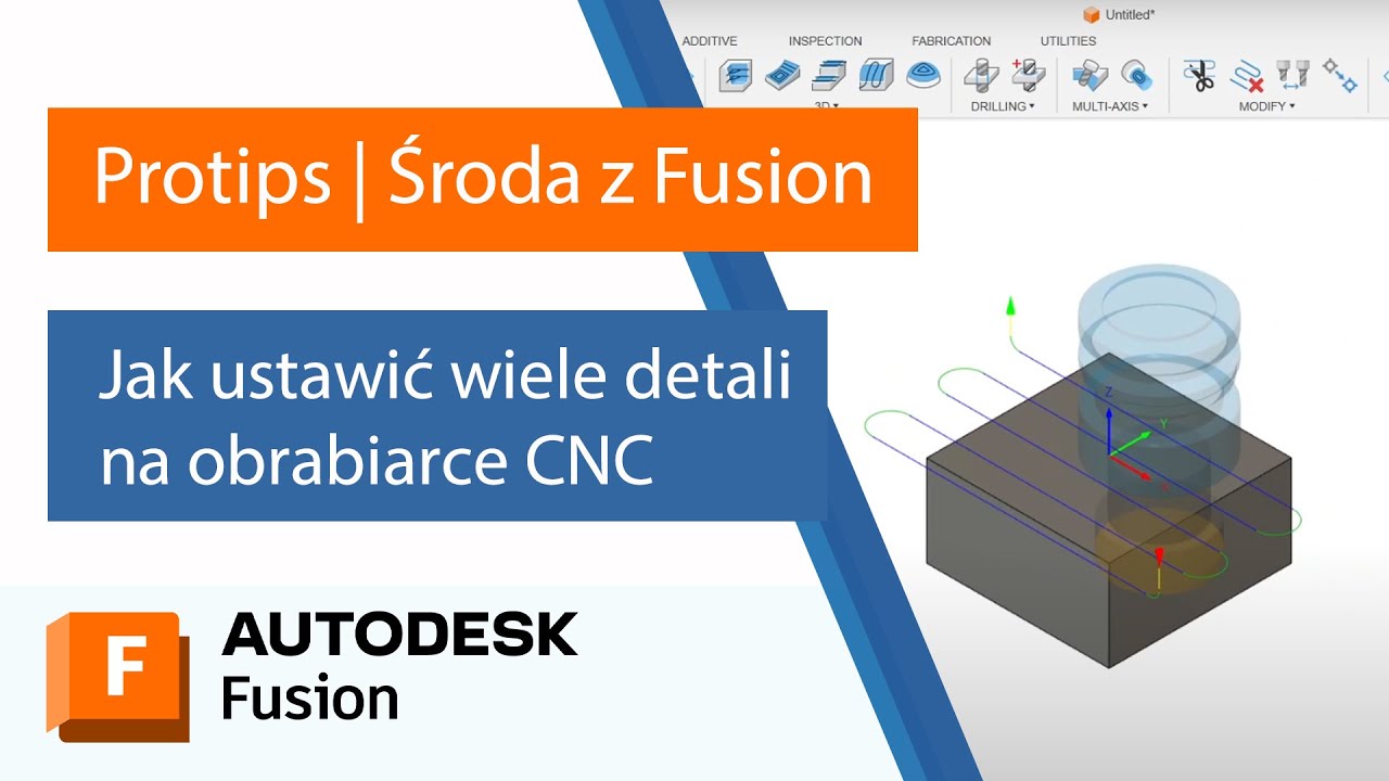 Środa z Fusion Protips: Jak ustawić wiele detali na obrabiarce CNC | MAT