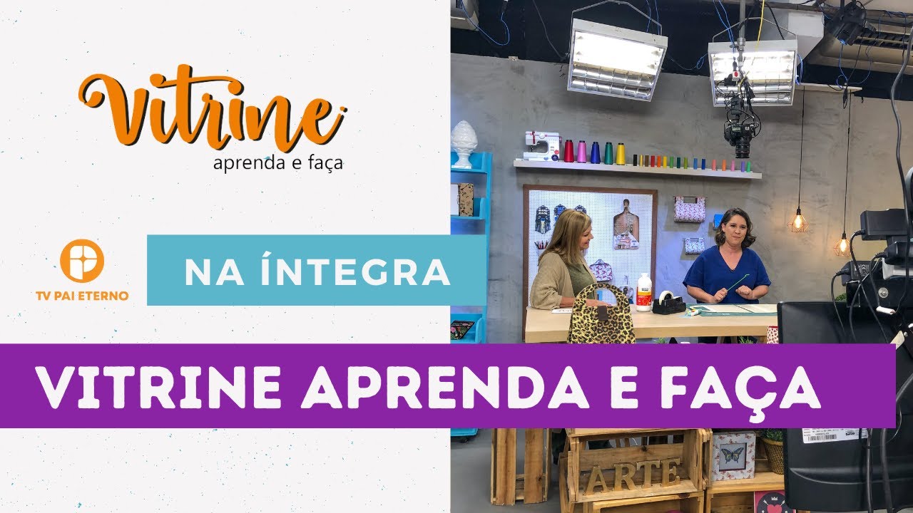 Vitrine Aprenda e Fa&ccedil;a | Na &iacute;ntegra com Claudia Maria e Fl&aacute;via Diz