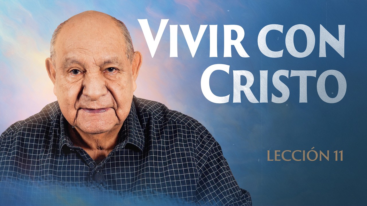 Alejandro Bullon - Leccion 11 - Vivir Con Cristo