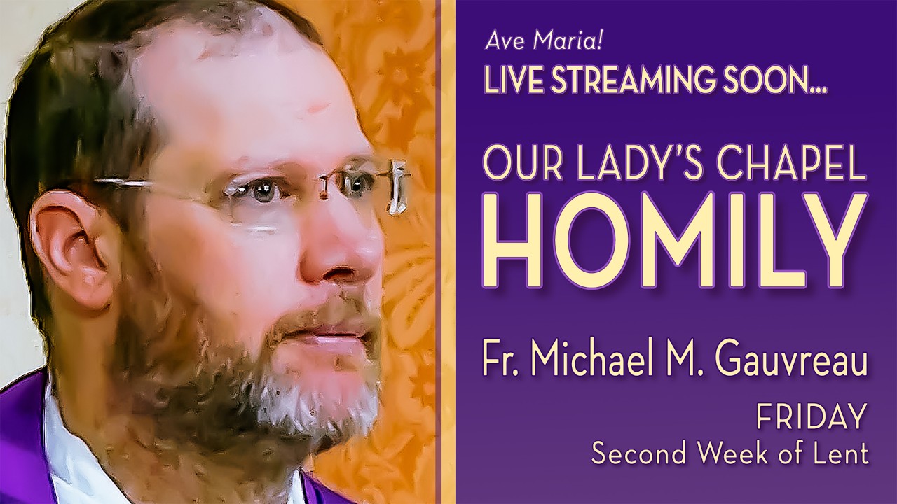 Friday of the Second Week of Lent - March 6, 2026 - OLC HOMILY
