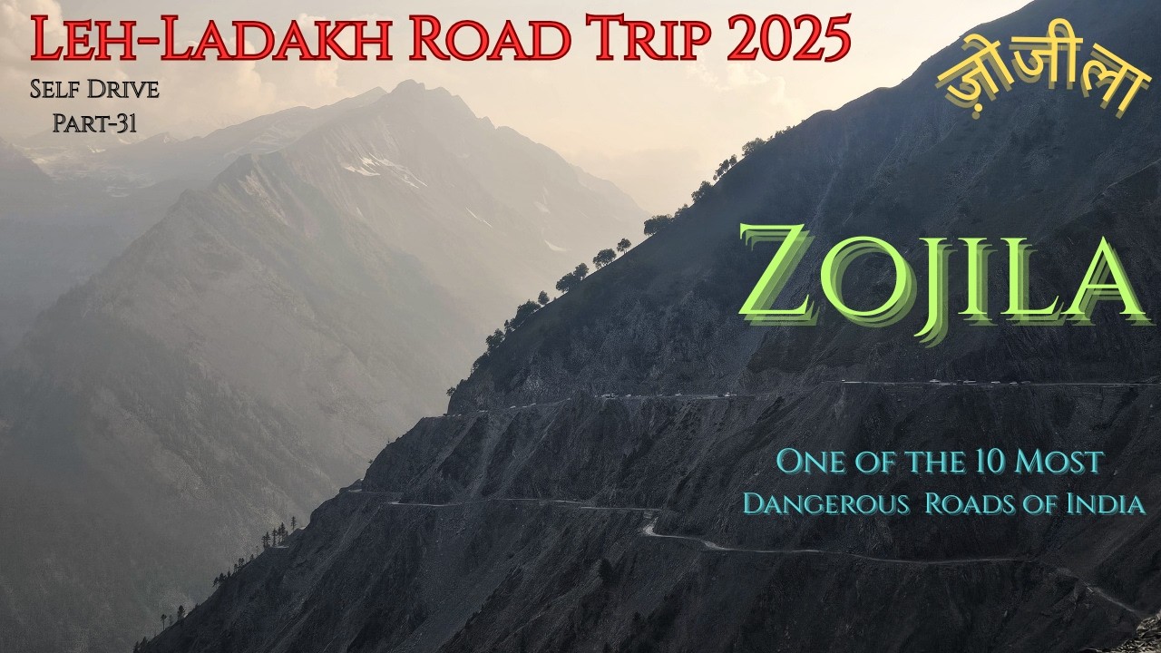 Zojila Pass | Zero Point to Sonamarg | Leh-Ladakh Self Drive Trip | Part-31 | J & K | June 2025