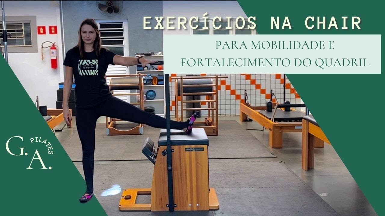 Exercícios para mobilidade e fortalecimento do quadril utilizando a CHAIR | INSTRUTORES DE PILATES