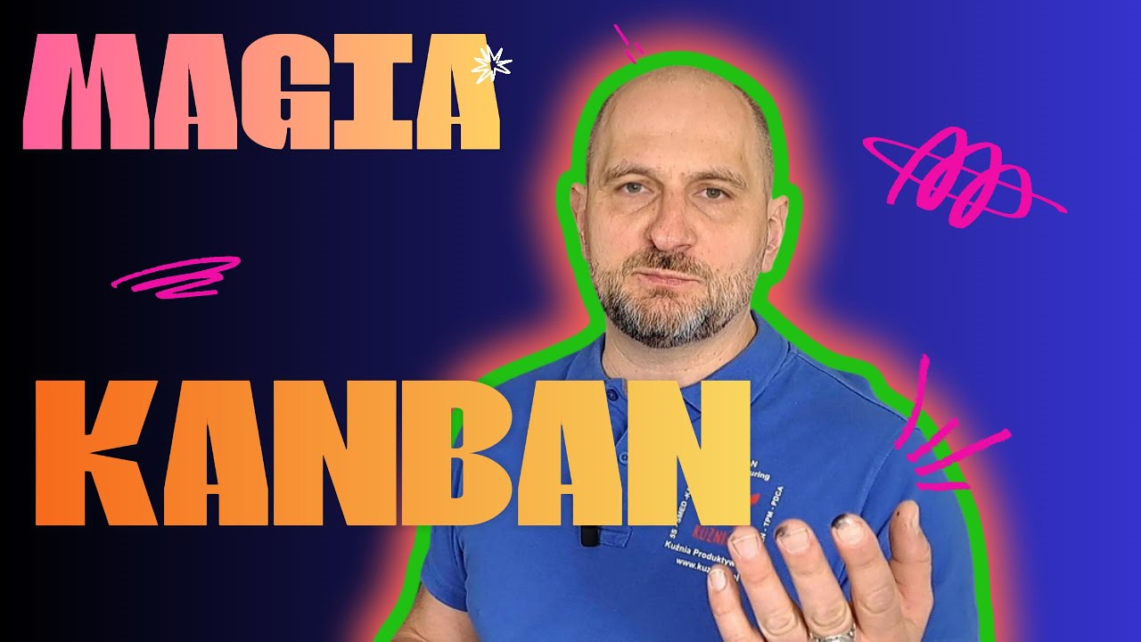 Kanban w praktyce &ndash; magia płynnej produkcji i oszczędność czasu!