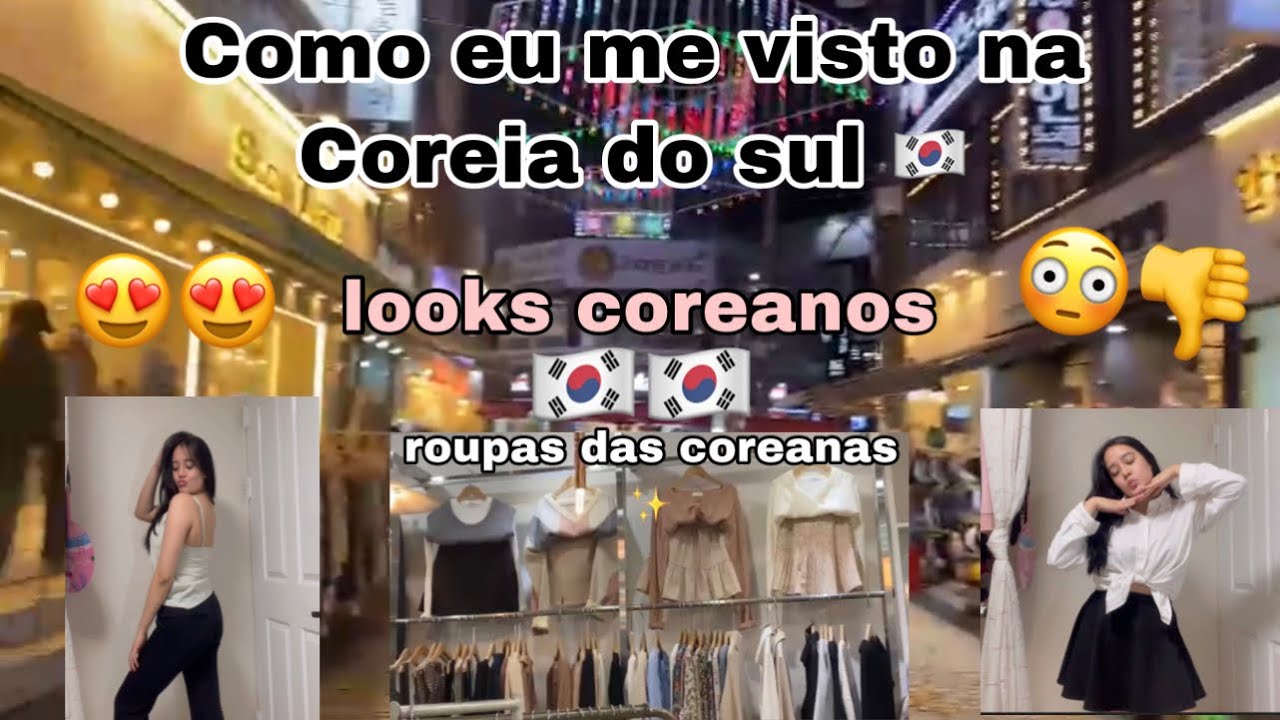 LOOKS QUE EU USO NA COREIA DO SUL🇰🇷