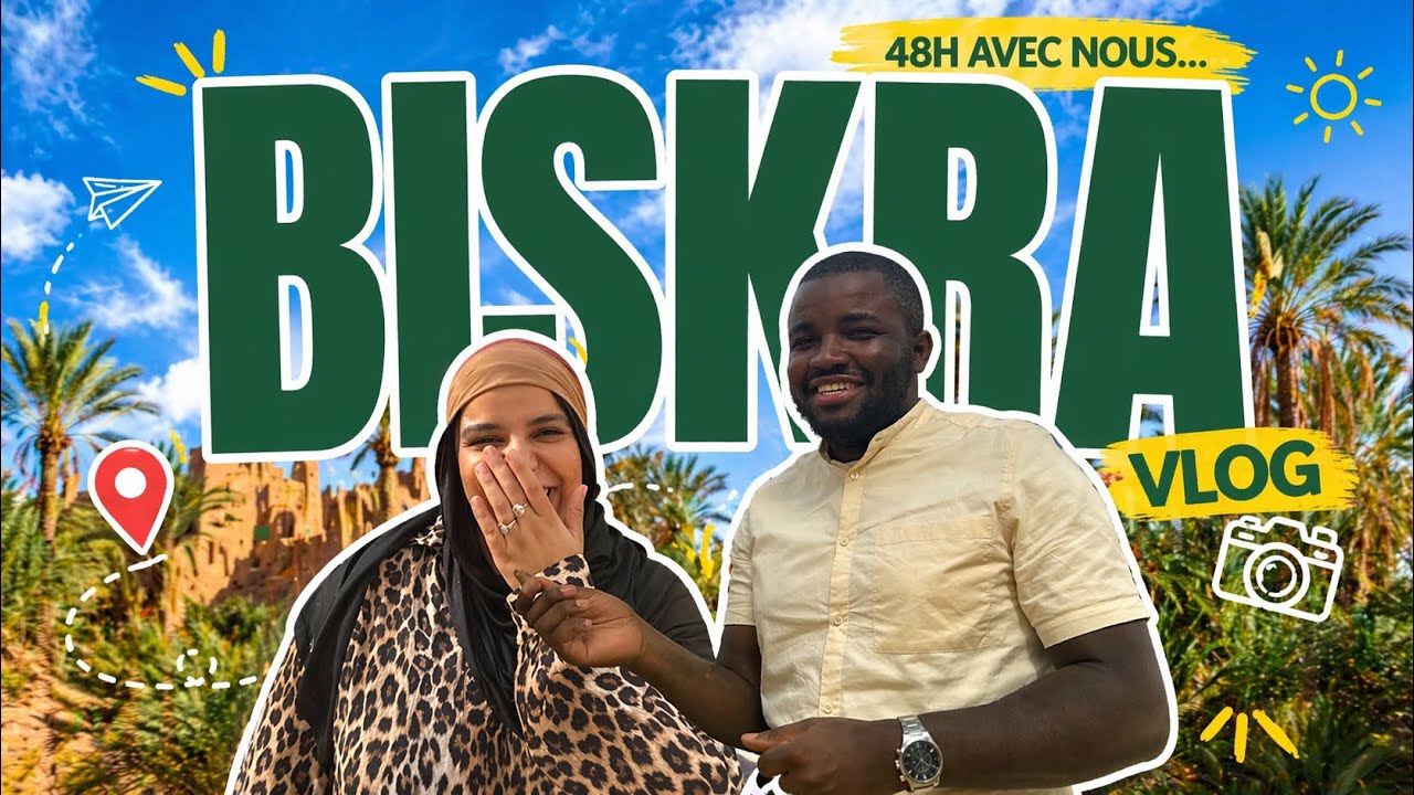 VLOG Ep2 - Courses, rires et soleil &agrave; Biskra ☀️🇩🇿