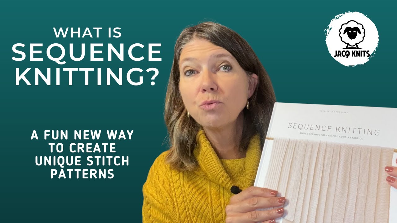 What is Sequence Knitting?