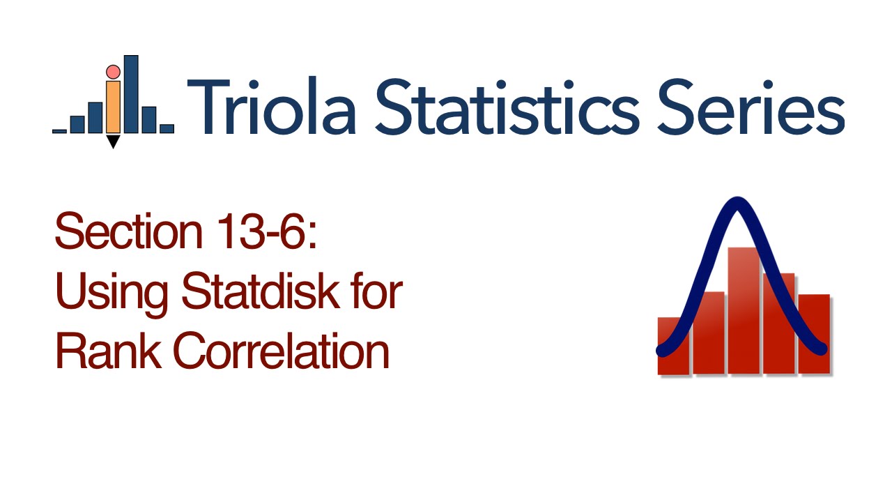 Statdisk Section 13-6: Using Statdisk for Rank Correlation